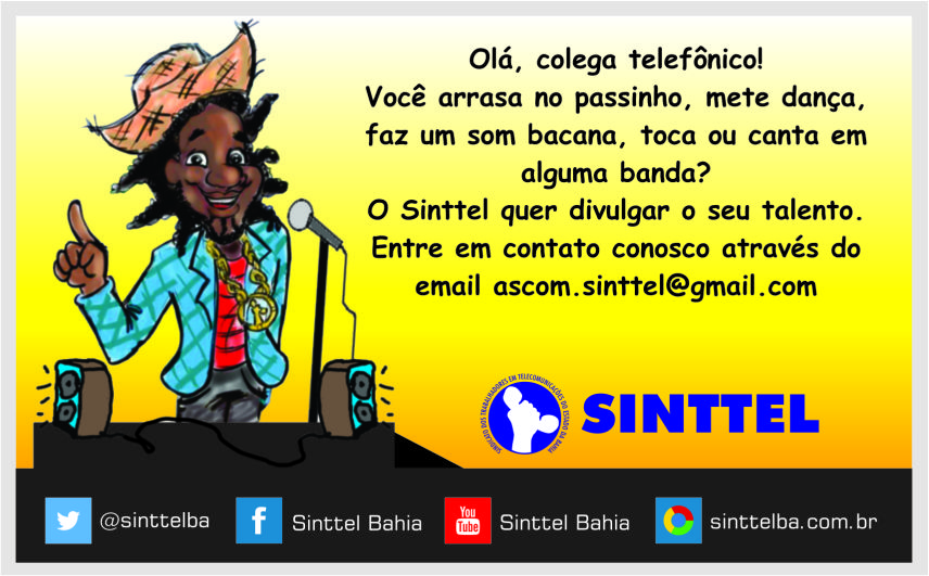 Tem dons artÃ­sticos, pratica esporte  ou Ã© empreendedor? O Sinttel quer divulgar o seu talento! Saiba mais